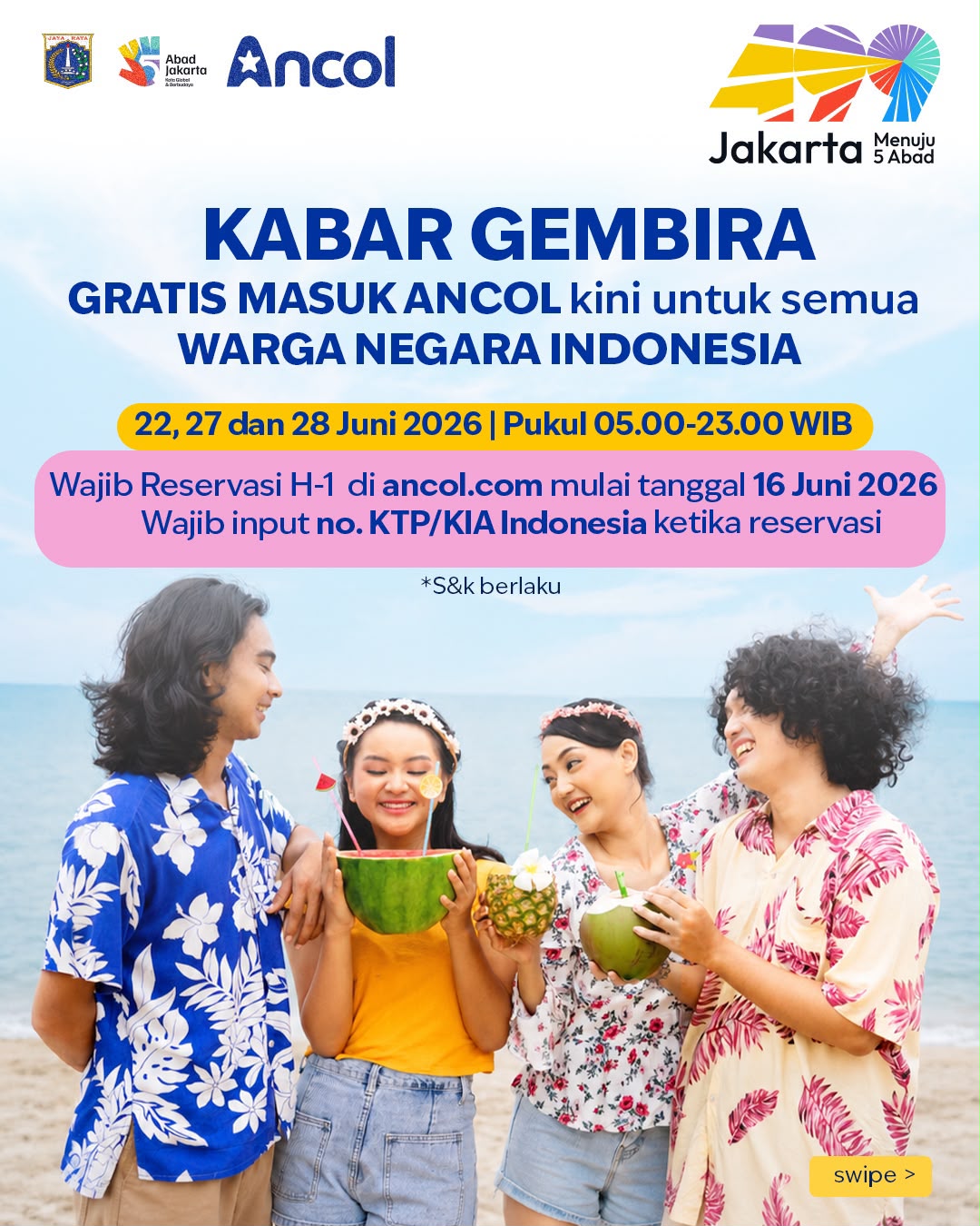 KABAR GEMBIRA :  HUT JAKARTA KE-499 – GRATIS MASUK ANCOL KINI UNTUK SEMUA WARGA NEGARA INDONESIA